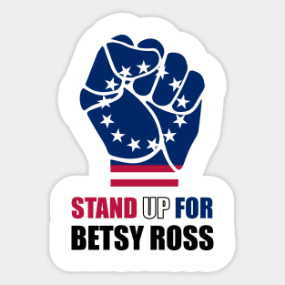 Stand up for Betsy Ross Sticker